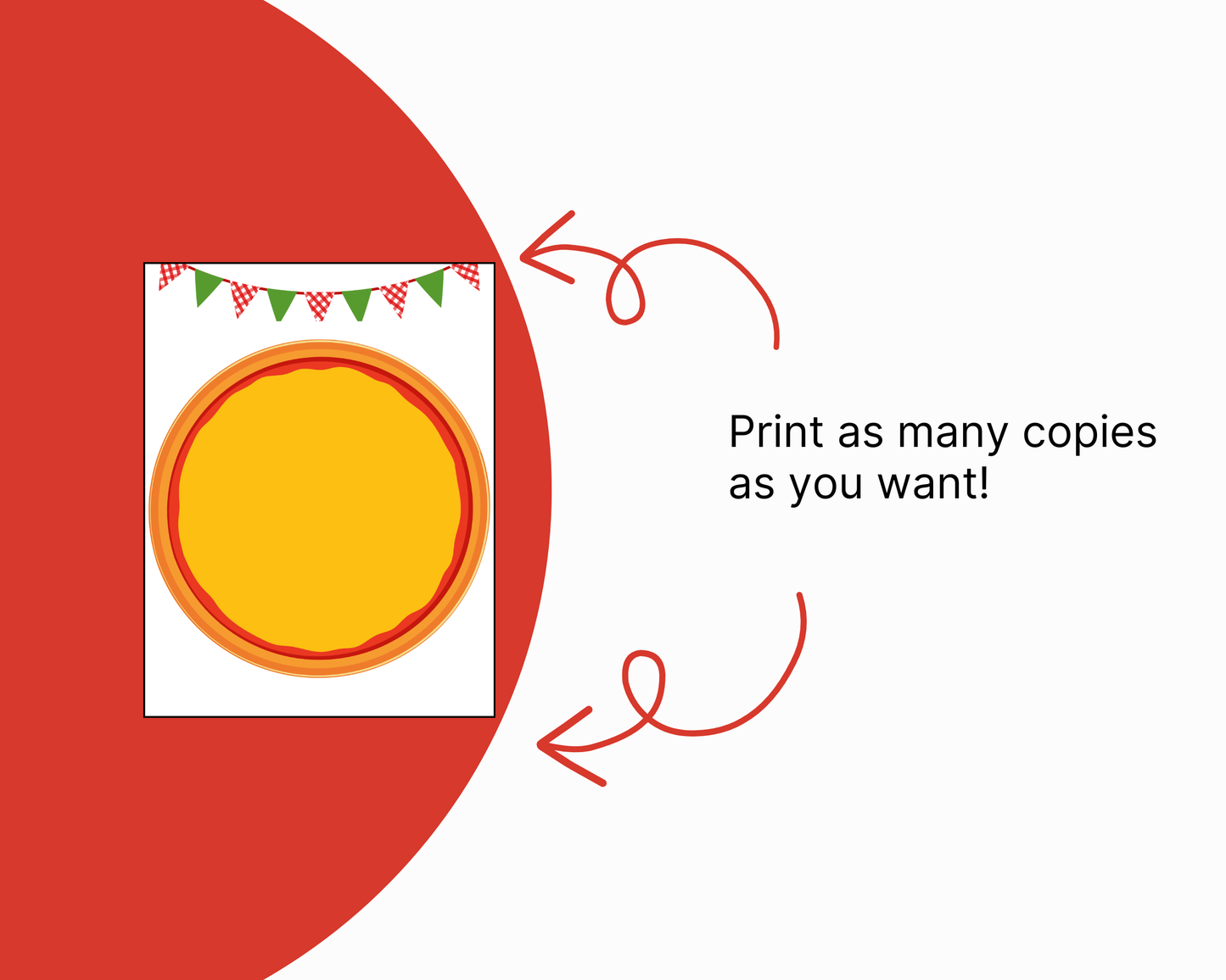 A digital graphic showing a sample print design with a yellow circle and red border on a white card, decorated with a red and green bunting banner. Red arrows point to the card, with the text 'Print as many copies as you want!' on a white background with a large red shape on the left.