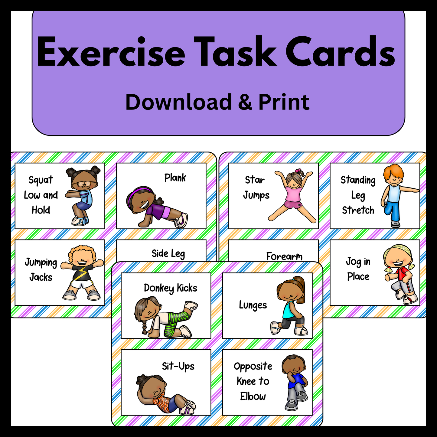 A product cover image for a digital download titled "Exercise Task Cards" in a purple banner. Below the title, a grid of colorful, striped-border cards features cartoon illustrations of diverse children demonstrating physical exercises, including low squats, planks, star jumps, standing leg stretches, jumping jacks, donkey kicks, lunges, sit-ups, and opposite knee-to-elbow movements.