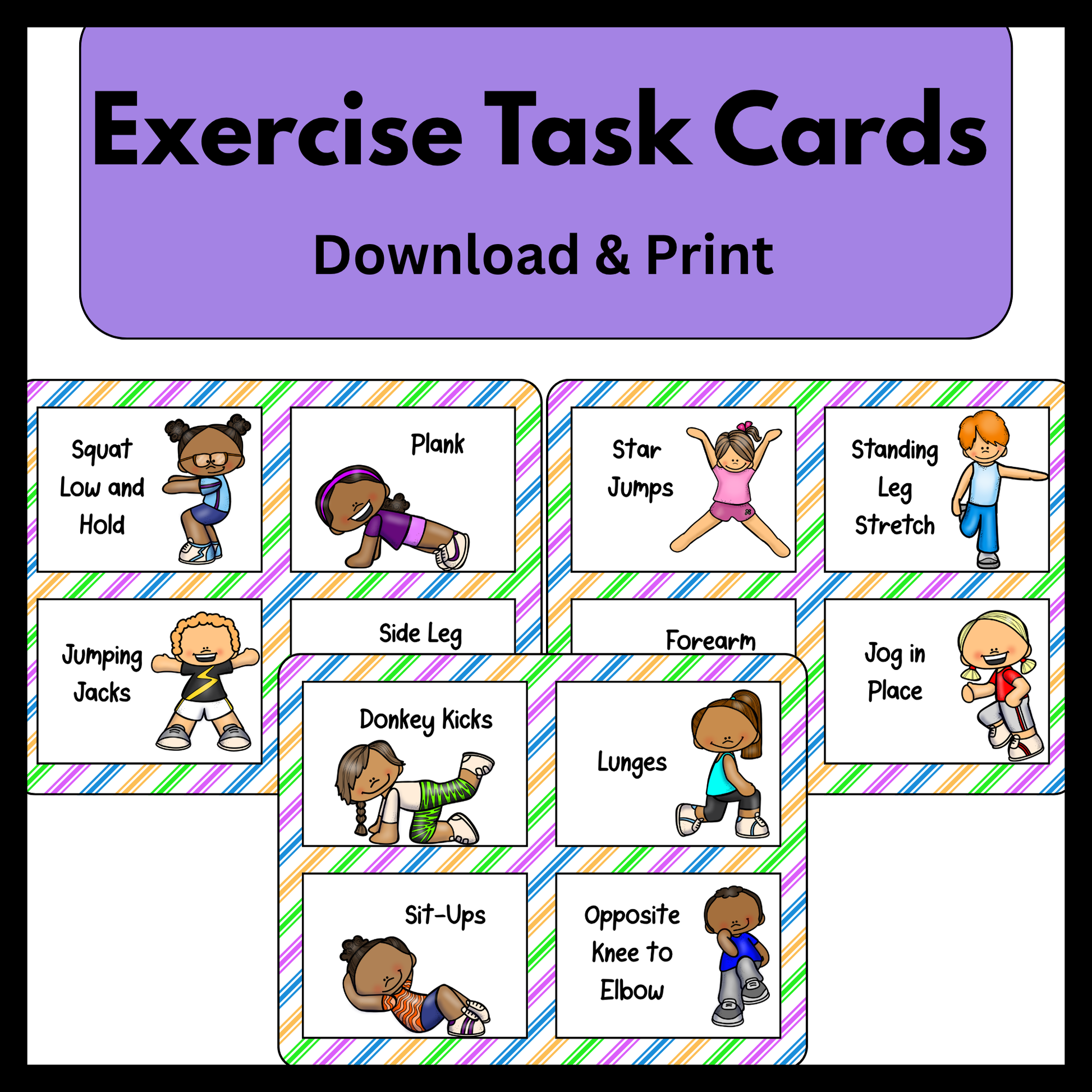 A product cover image for a digital download titled "Exercise Task Cards" in a purple banner. Below the title, a grid of colorful, striped-border cards features cartoon illustrations of diverse children demonstrating physical exercises, including low squats, planks, star jumps, standing leg stretches, jumping jacks, donkey kicks, lunges, sit-ups, and opposite knee-to-elbow movements.