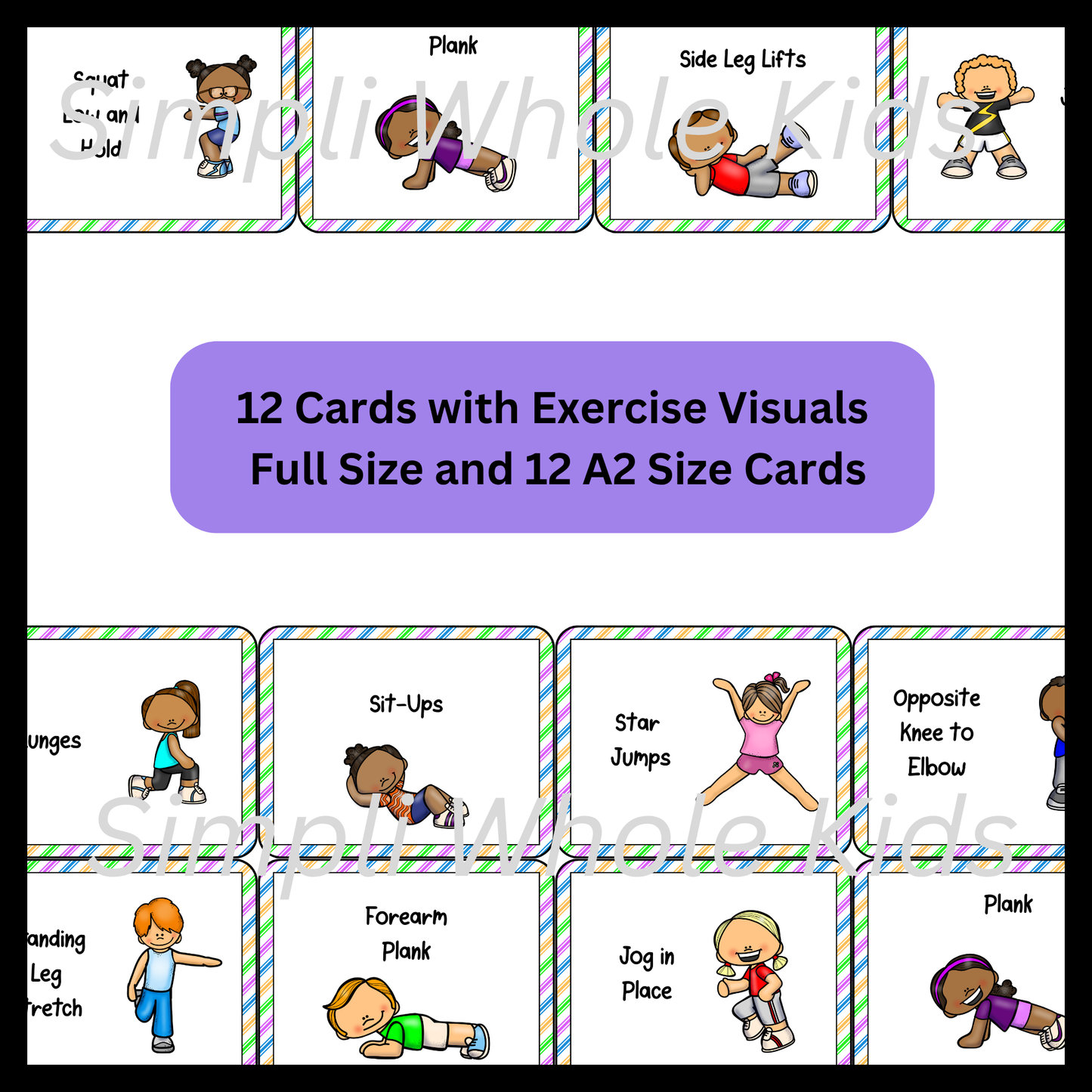 A product preview image with a purple banner reading "12 Cards with Exercise Visuals Full Size and 12 A2 Size Cards" overlaid with a translucent watermark that says "Simpli Whole Kids". The background shows a top and bottom row of printable exercise cards featuring cartoon children doing various workouts like squats, planks, leg lifts, lunges, sit-ups, star jumps, and jogging in place.