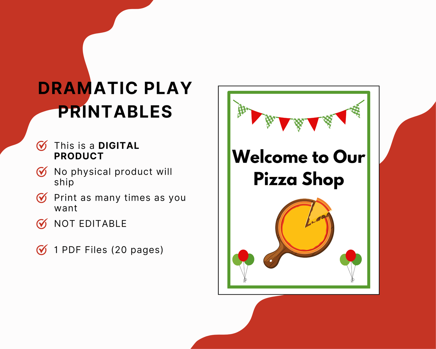 Digital product preview slide for 'Dramatic Play Printables' featuring a pizza shop themed printable worksheet. The slide has a white background with red abstract shapes, listing features like 'This is a DIGITAL PRODUCT' and '1 PDF Files (20 pages)'.