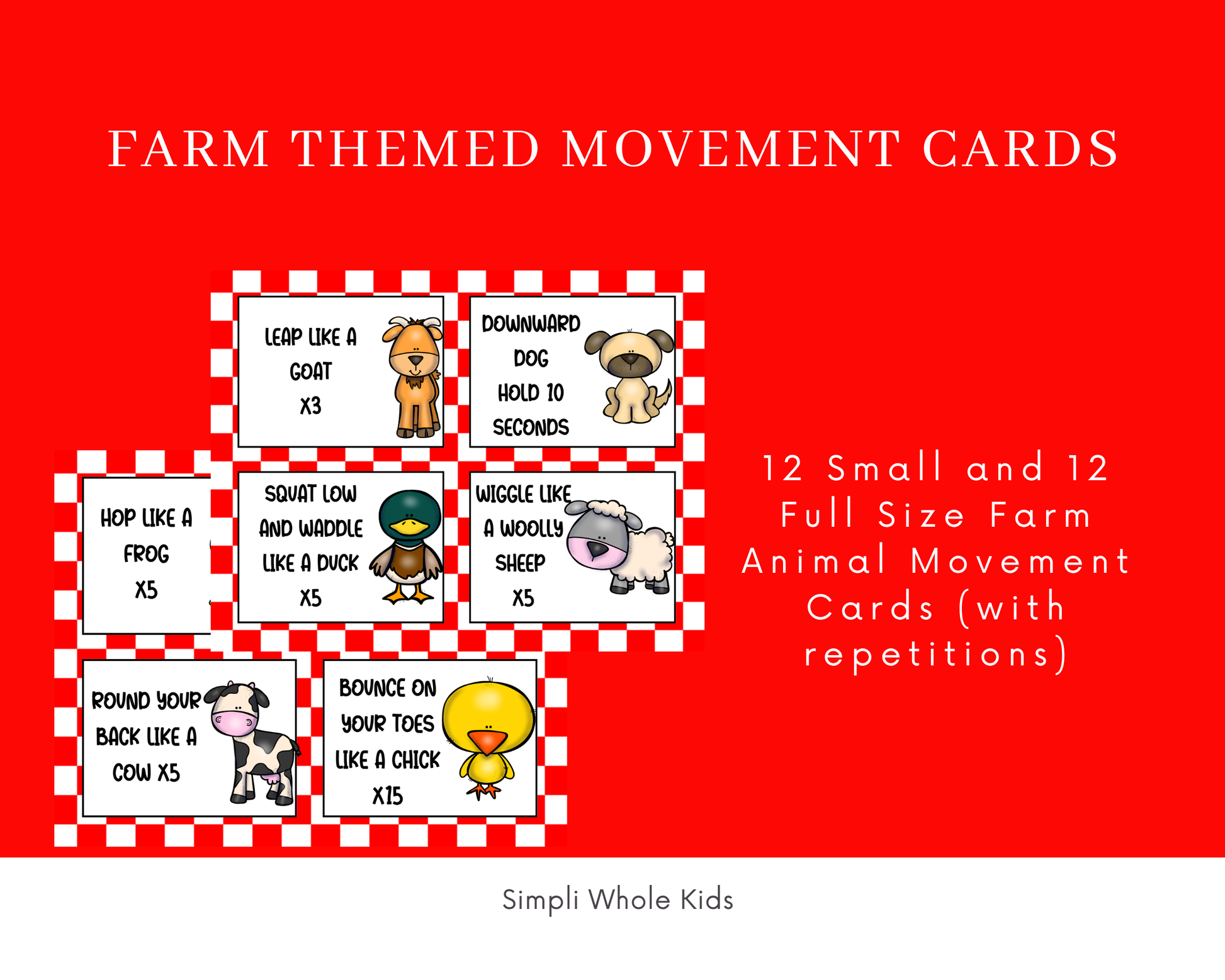A product display graphic titled "FARM THEMED MOVEMENT CARDS" over a solid red background. A cluster of preview cards on a red-and-white checkered layout shows cartoon animals paired with exercises: leap like a goat x3, downward dog hold 10 seconds, hop like a frog x5, waddle like a duck x5, wiggle like a sheep x5, round your back like a cow x5, and bounce like a chick x15. Text on the right notes "12 Small and 12 Full Size Farm Animal Movement Cards (with repetitions)".