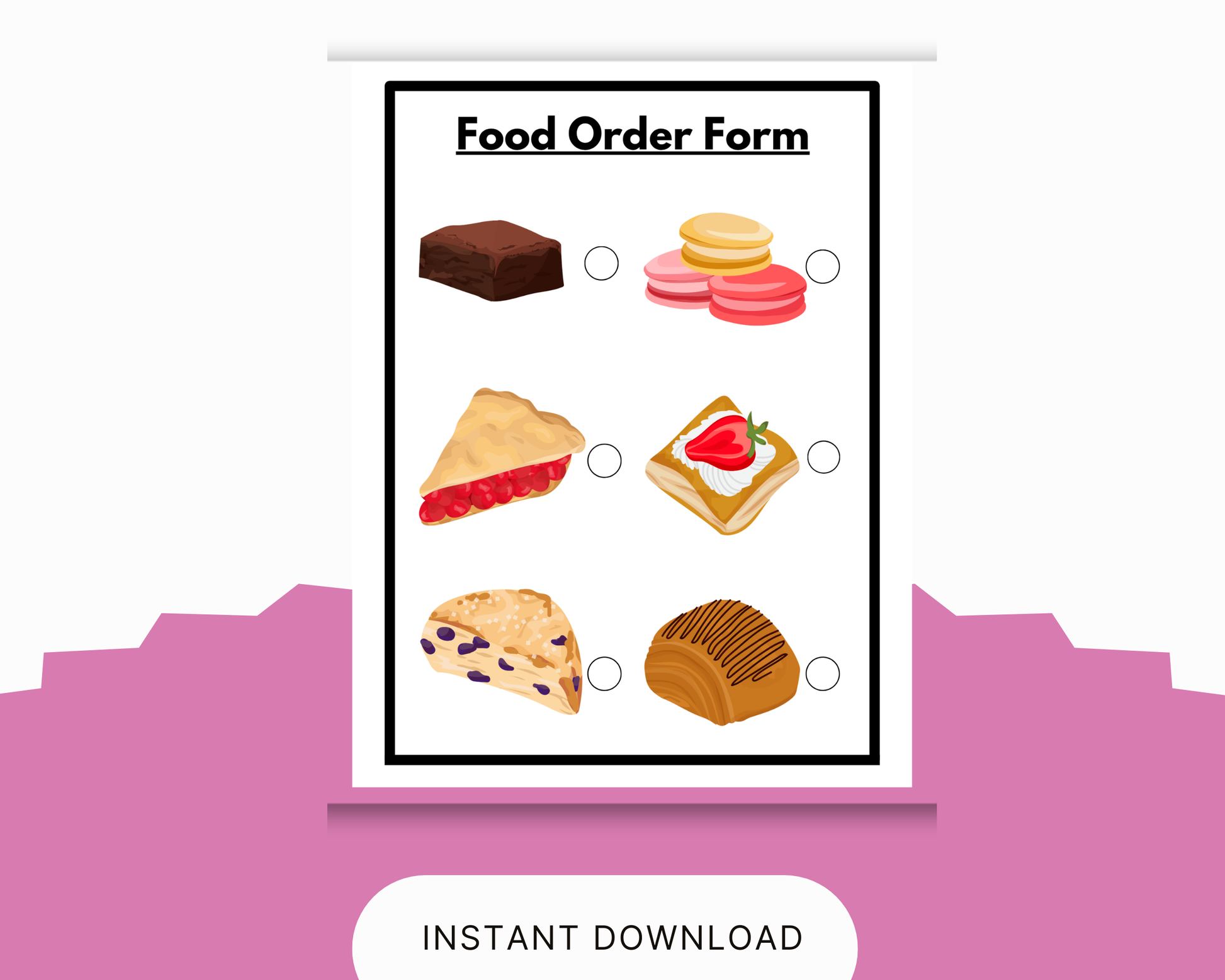 A printable food order form template with illustrated dessert options, shown on a white page with a pink decorative background and an 'Instant Download' label below.
