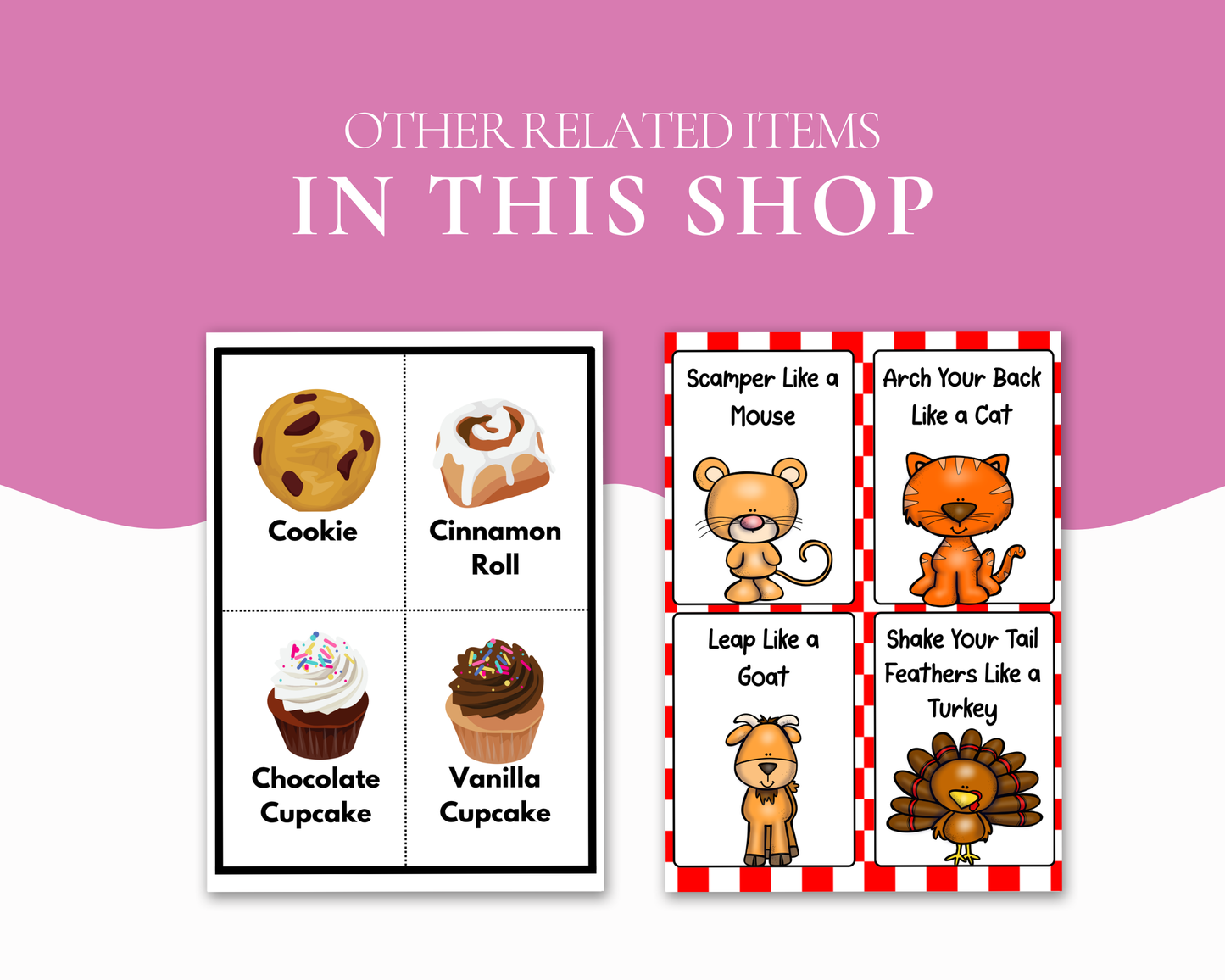 A pink promotional graphic with the text 'OTHER RELATED ITEMS IN THIS SHOP' above two printed cards. The left card shows food illustrations with labels: Cookie, Cinnamon Roll, Chocolate Cupcake, and Vanilla Cupcake.