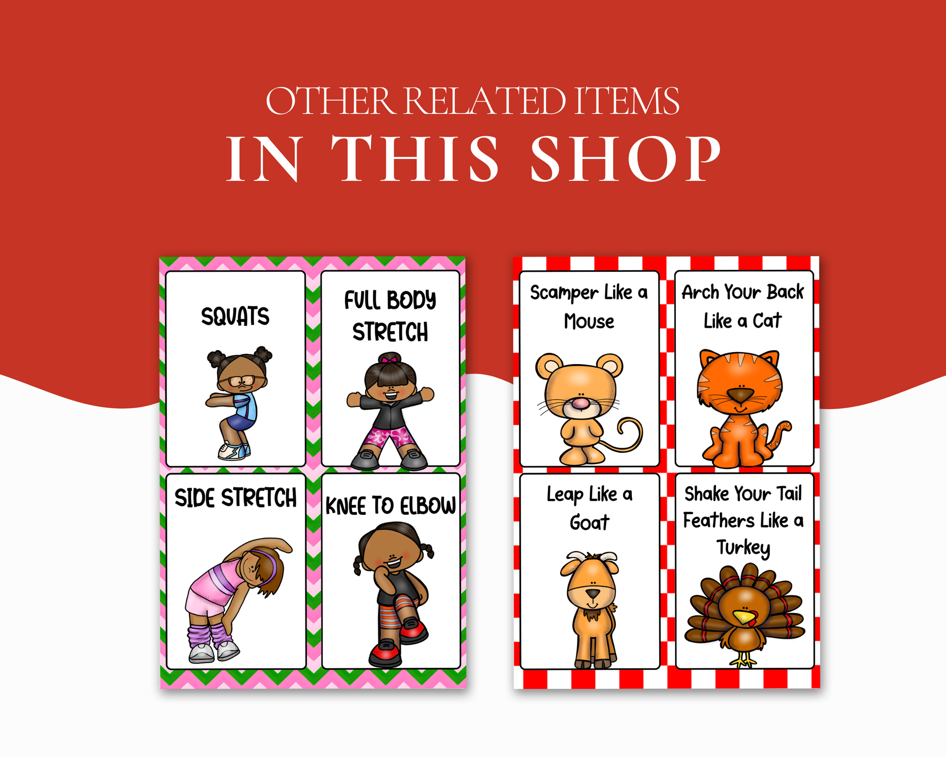 Shop cross-promotion banner titled "Other Related Items In This Shop" displaying two sets of children's gross motor activity printables. The pink set features illustrated children demonstrating "Squats," "Full Body Stretch," "Side Stretch," and "Knee to Elbow." The red checkered set features animal themes titled "Scamper Like a Mouse," "Arch Your Back Like a Cat," "Leap Like a Goat," and "Shake Your Tail Feathers Like a Turkey."